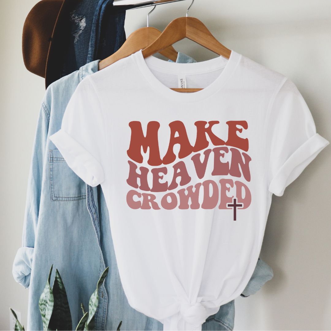 Make Heaven Crowded
